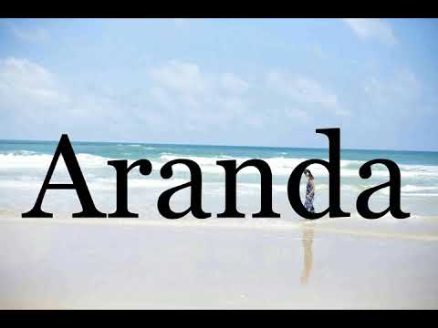How To Pronounce Aranda🌈🌈🌈🌈🌈🌈Pronunciation Of Aranda