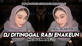 Download lagu DJ DITINGGAL RABI - NDX AKA ENAKEUN VIRAL TIKTOK 2025 !! mp3