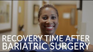 RECOVERY AFTER BARIATRIC SURGERY | How Long Is the Recovery Process?