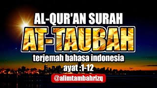 Download lagu Surah At-Taubah ayat 1-12, Terjemah Bahasa Indonesia, @alimtambahrizqngajiTV mp3