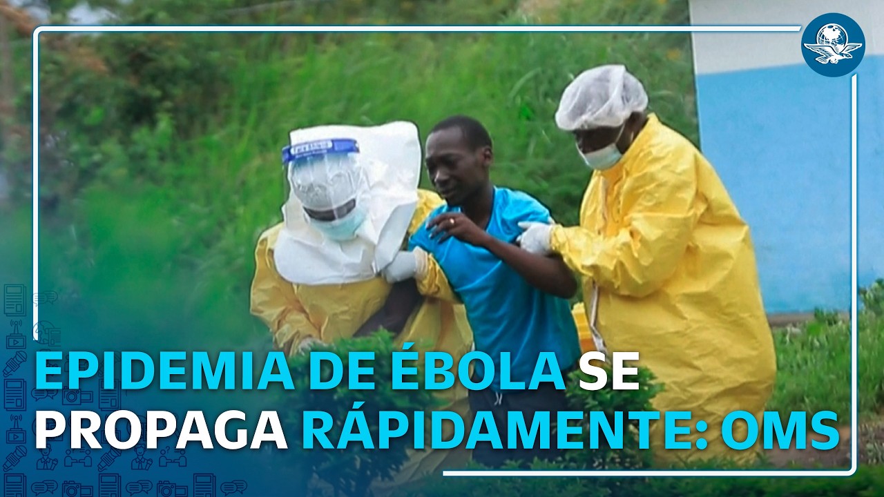 OMS lanza alerta por avance acelerado del ébola en África
