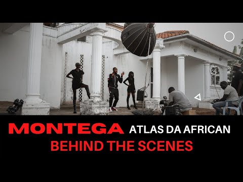 Atlas Da African - Montega | Behind The Scenes