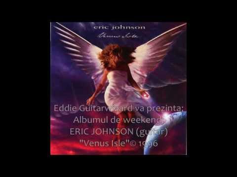 ERIC JOHNSON - "Venus Isle " album © 1996