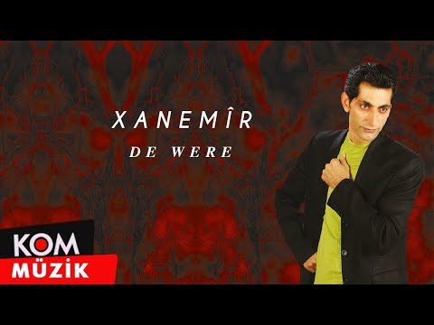 Xanemîr - De Were (Official Audio © Kom Müzik)