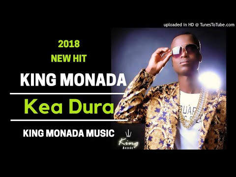 King Monada Kea Dura | New Hit 2018|
