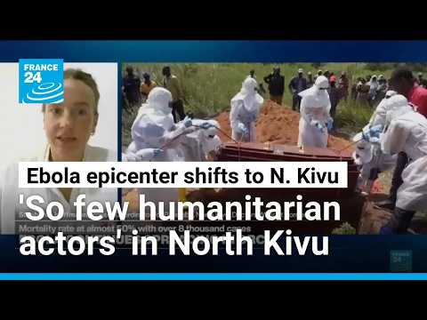 Ebola a 'terrifying disease' as DRC faces 'decades of conflict' and overburdened healthcare system