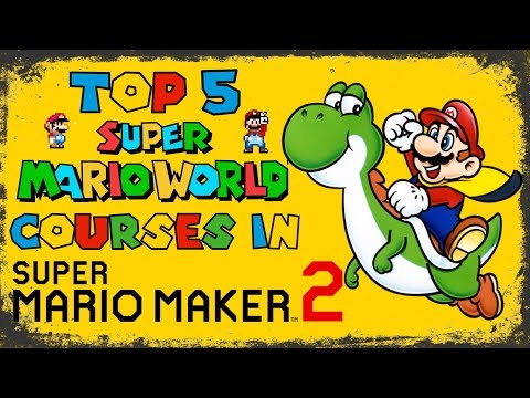 Super Mario Maker 2 - Top 5 MOST POPULAR Super Mario World Courses!