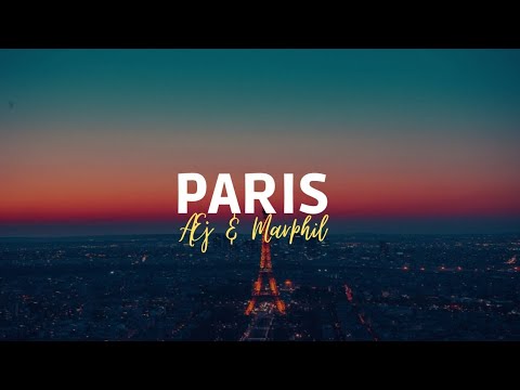 Æj & Marphil - Paris ( Lyrics ) @itsmarphil