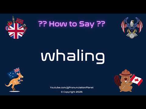 🐋 🌊 How to Pronounce whaling? (CORRECTLY) | Pronunciation Planet