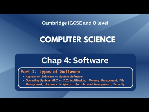 IGCSE Computer Science - Types of Software: System software & Application software - C4
