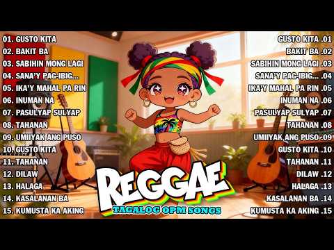 REGGAE OPM TAGALOG MIX || OPM TAGALOG LOVE STORY 2026