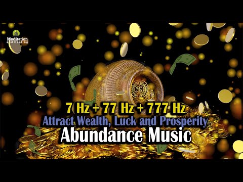 7 Hz + 77 Hz + 777 Hz Attract Wealth, Money, Luck & Prosperity l Miracle Abundance Golden Energy