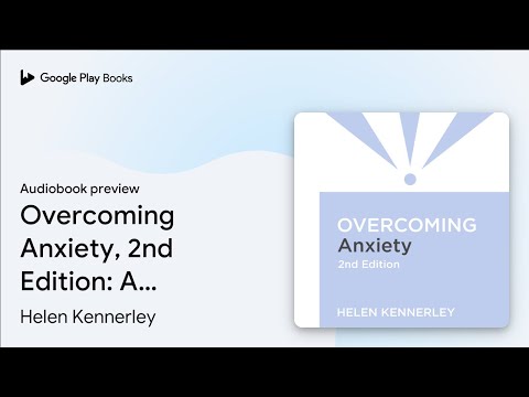 Overcoming Anxiety, 2nd Edition: A self-help… by Helen Kennerley · Audiobook preview