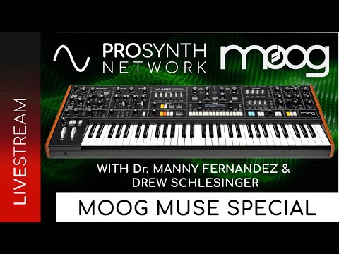 Pro Synth Network LIVE! - Episode 226 - Moog Muse Special