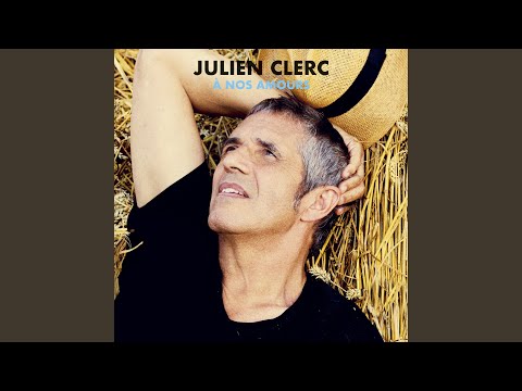 Le Grand Amour - Julien Clerc