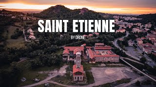 SAINT ETIENNE BY DRONE - 2021