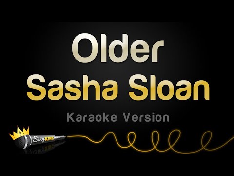 Sasha Sloan - Older (Karaoke Version)