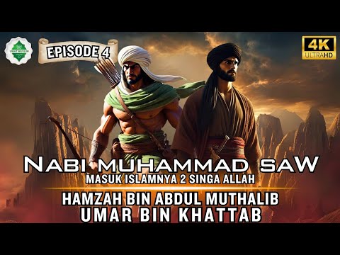 [Epd 4] The Story of Prophet Muhammad SAW‼️ 2 Lions of Allah Convert to Islam.