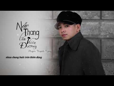Nấc thang lên thiên đường - Thanh Tùng
