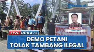 Tolak Tambang Legal & Ilegal, Ratusan Petani Tinombo Demo Tuntut Polisi Tutup Lokasi & Tangkap Oknum