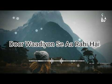 Door Waadiyon Se Aa rahi hai | OLD Song | Stylish Dj YT |