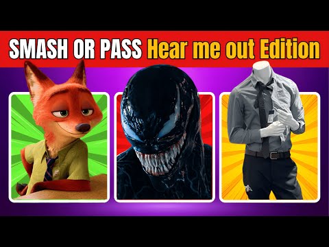 SMASH or PASS Hear me out Edition 🔥