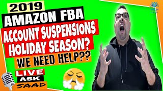 2019 Amazon Suspending Sellers Before the Holiday Season 🎙️ LIVE Q&A with Saad Basim