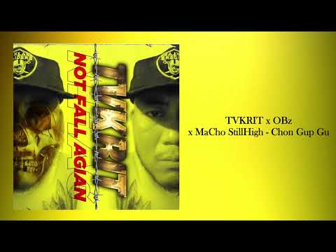 17.TVKRIT X OBz X MaCho StillHigh  - Chon Gup Gu