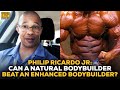 Philip Ricardo Jr. Answers: Can A Natural Bodybuilder Beat An Enhanced Bodybuilder?