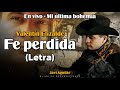 (LETRA) Fe perdida - Valentín Elizalde (Lyric Video)