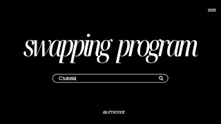 Download the video "Swapping program || Swapping two numbers in C || C tutorial || letxcode"