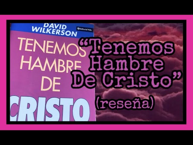 Vídeo relacionado con Tenemos hambre de Cristo: Experiment God Presence in Hard Times: Experimentando Su Presciencia En Tiempos Dificiles