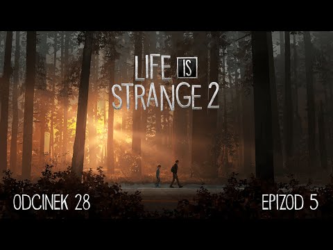 Life is Strange 2 [Epizod 5] - Odcinek 28 - Zakończenie [4K][PL]