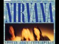Nirvana - Aneurysm, LP Version (Smells Like ...