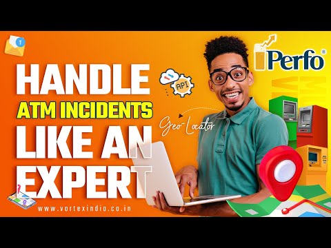 Handle ATM Incidents like an expert | Geo Locator for real-time ATM remote monitoring | Perfo&reg; #atm