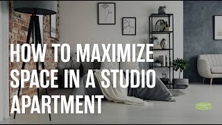How to Maximize Space in a Studio Apartment