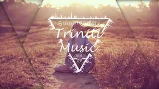 Triniti - A Beautiful 1 Hr Chill Summer Mix Vol. 22