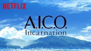 Netflix 發布 Bones 原創科幻動畫《A.I.C.O. -Incarnation-》2018 春季獨家上架