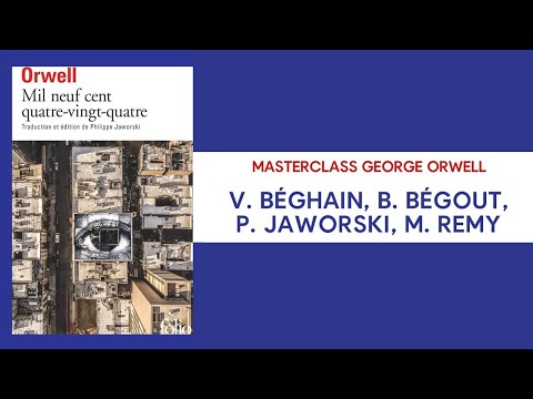 Masterclass Georges Orwell