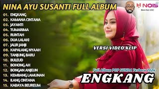 Download lagu NINA AYU SUSANTI FULL ALBUM LAGU POP  SUNDA TERBARU ENGKANG mp3