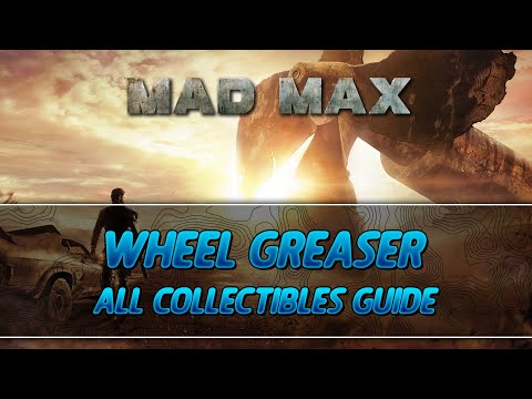 Mad Max | Wheel Greaser Camp All Collectibles Guide (Insignia/Scrap/Oil Well Parts)
