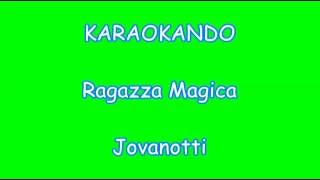 Karaoke Italiano - Ragazza Magica - Lorenzo Jovanotti ( Testo )