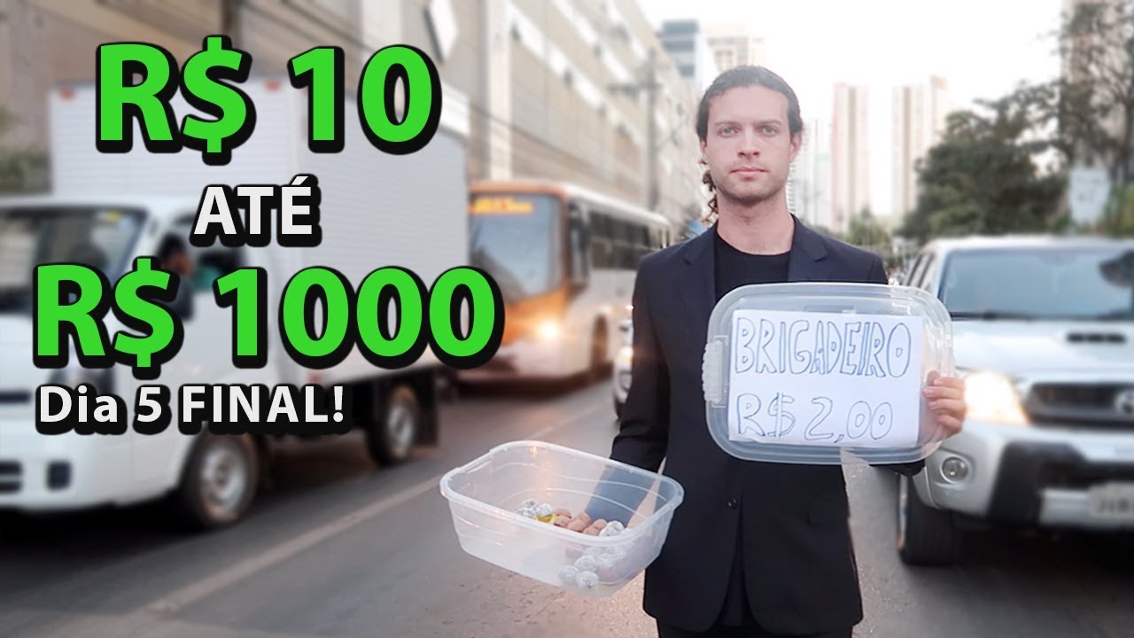 10 ATÉ 1000 REAIS! Fazendo dinheiro na rua - Dia 5 FINAL