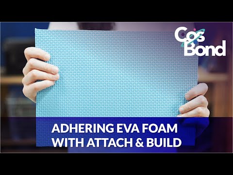 Adhering EVA Foam with CosBond Attach & Build