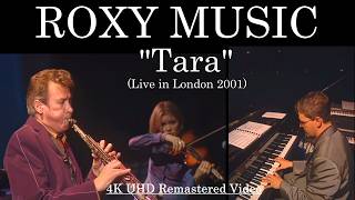 Roxy Music – Tara (Live London 2001) | 4K UHD Remastered Video
