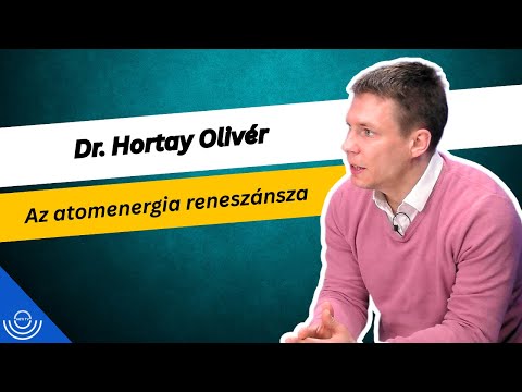 Pirkadat: Dr. Hortay Olivér – Az atomenergia reneszánsza