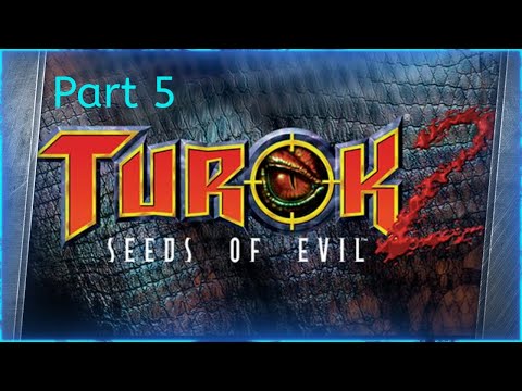 Turok 2 Seeds of Evil Remastered Part 5 [Xbox One]