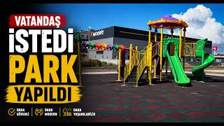 Vatandaş İstedi Park YapıldıVatandaş İstedi Park Yapıldı