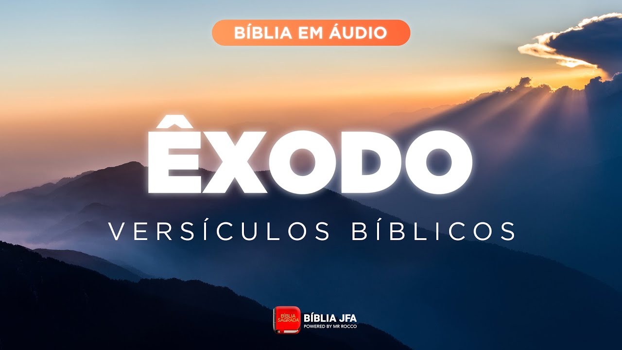 ÊXODO COMPLETO - Bíblia JFA Offline