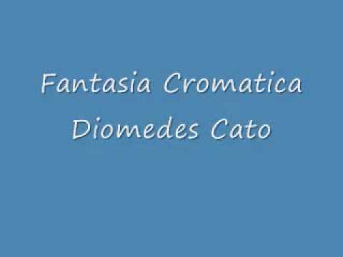 Fantasia Cromatica, Diomedes Cato